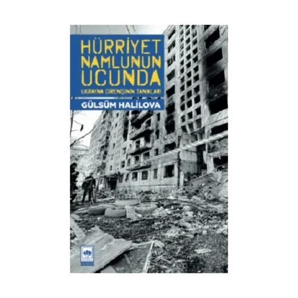 Hürriyet Namlunun Ucunda