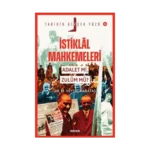 İstiklal Mahkemeleri;Adalet mi, Zulüm mü?