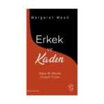 Erkek ve Kadın;Değişen Bir Dünyada Cinsiyetler Üzerine