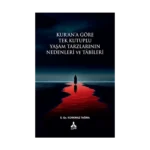 Kur'an'a Göre Tek Kutuplu Yaşam Tarzlarının Nedenleri ve Tabileri