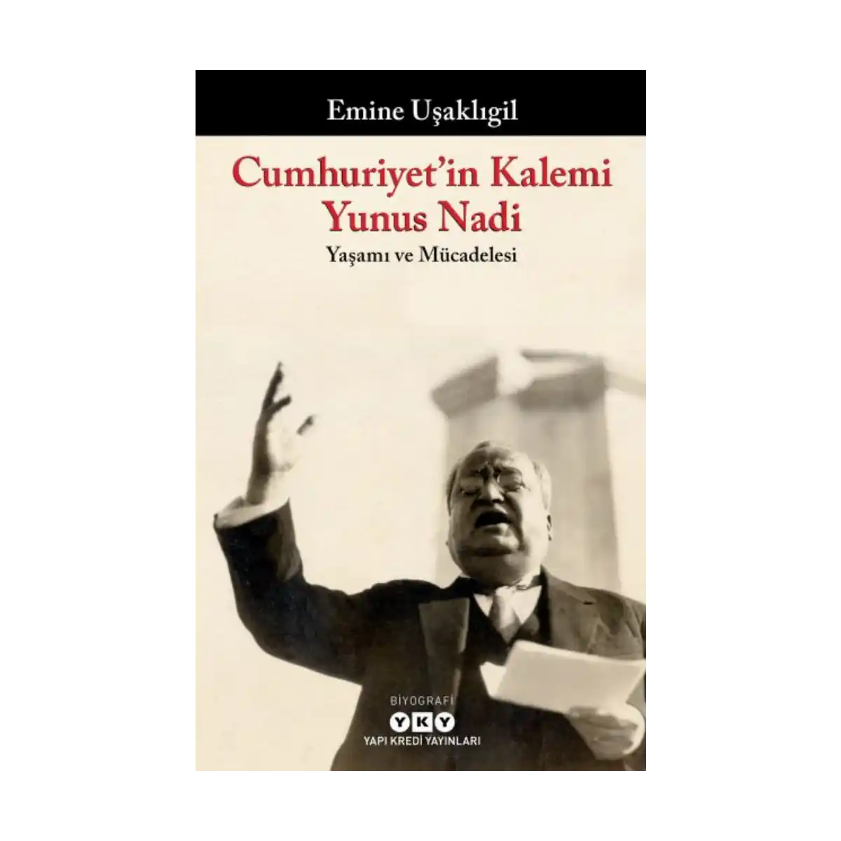 435fd-cumhuriyet-in-kalemi-yunus-nadi-yasami-ve-mucadelesi-1-1.webp Cumhuriyet’in Kalemi Yunus Nadi;Yaşamı ve Mücadelesi - Görsel 1