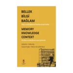 Bilgi Bellek Bağlam - Memory Knowledge Context