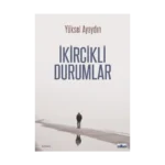 İkircikli Durumlar