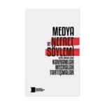 Medya ve Nefret Söylemi: Kavramlar, Mecralar, Tartışmalar