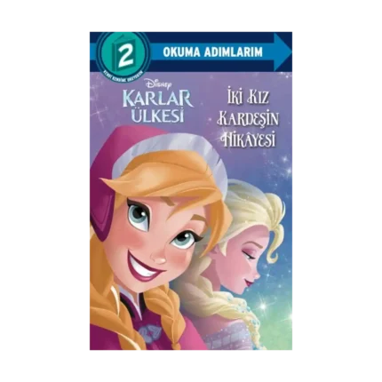 Disney Okuma Adımlarım - 2. Adım - Karlar Ülkesi - İki Kız Kardeşin Hikayesi