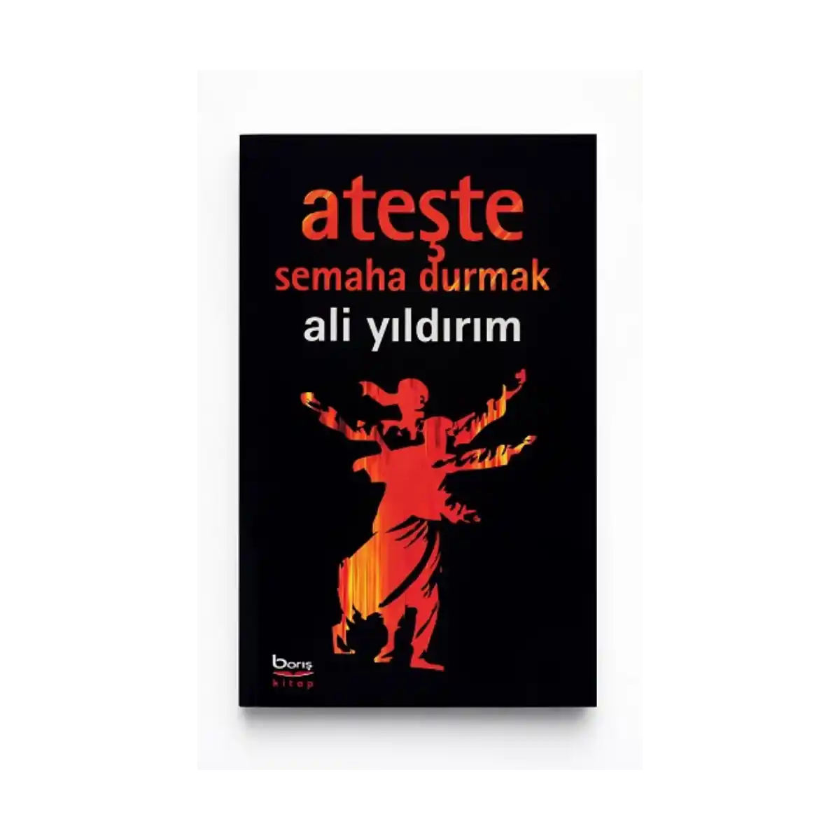 4f03a-ateste-semaha-durmak-1-1.webp Ateşte Semaha Durmak - Görsel 1