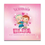 Disney İlk Öykülerim - Elsa Kız Kardeşini Seviyor