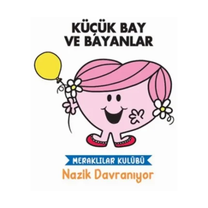 Küçük Bay Ve Bayanlar - Meraklılar Kulübü Nazik Davranıyor