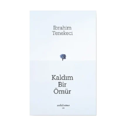 Kaldım Bir Ömür