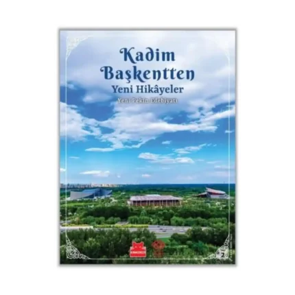 Kadim Başkentten Yeni Hikayeler - Yeni Pekin Edebiyatı 2. Sayı