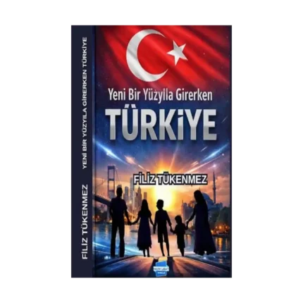 Yeni Bir Yüzyıla Girerken TÜRKİYE
