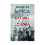 İltica, Hoş Bulduk İstanbul, Hoş Bulduk Londra