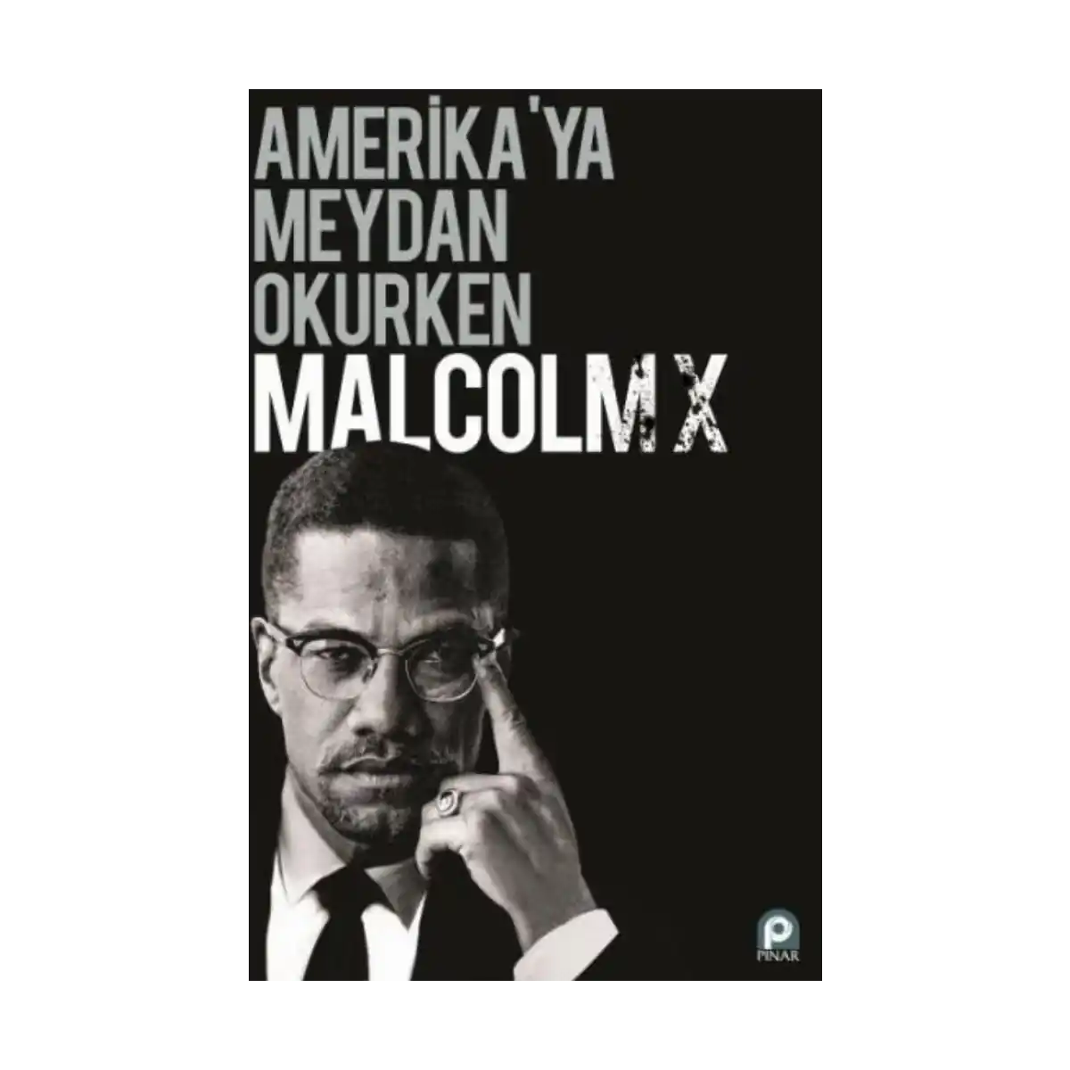 57ede-amerikaya-meydan-okurken-malcolm-x-1-1.webp Amerikaya Meydan Okurken Malcolm X - Görsel 1
