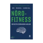 Nörofitness: Bir Beyin Cerrahından Performans ve Yaratıcılık Rehberi