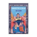 Cumhuriyetin İlk Işıkları: Satı Kadın