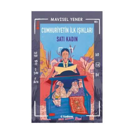 Cumhuriyetin İlk Işıkları: Satı Kadın