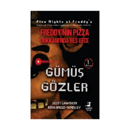 Freddy’nin Pizza Dükkanında Beş Gece : Gümüş Gözler