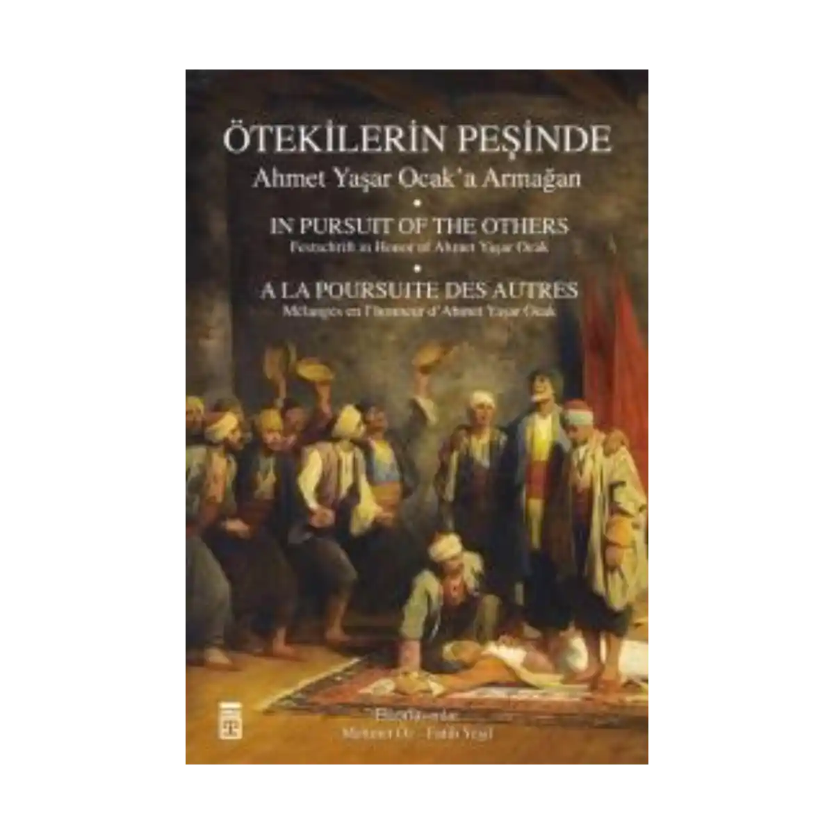 5e767-otekilerin-pesinde-ahmet-yasar-ocak-a-armagan-1-1.webp Ötekilerin Peşinde - Ahmet Yaşar Ocak'a Armağan - Görsel 1