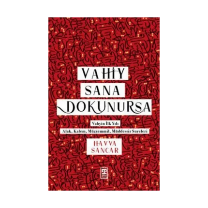 Vahiy Sana Dokunursa