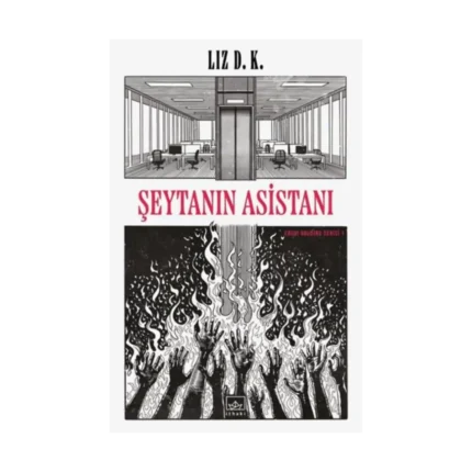 Şeytanın Asistanı;Ebedi Holding Serisi 1
