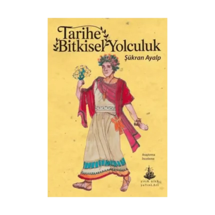 Tarihe Bitkisel Yolculuk