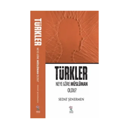 Türkler Neye Göre Müslüman Oldu ?