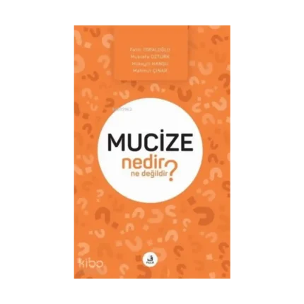 Mucize Nedir Ne Değildir?