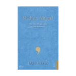 Naber Abim?;Yine Yeni Bir Gün Daha ve Yine Birlikteyiz