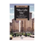 Mış Gibi Site: Ankara'da Bir TOKİ Gecekondu Dönüşüm Sitesi