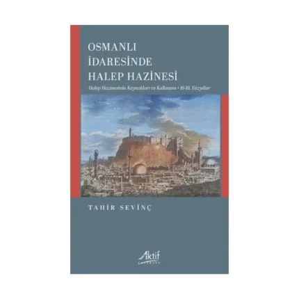 Osmanlı İdaresinde Halep Hazinesi