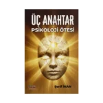 Üç Anahtar - Psikoloji Ötesi