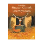 Sincap Olmak İstemiyorum