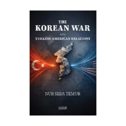 The Korean War And Turkish-American Relations
