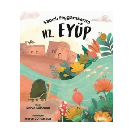 Sabırlı Peygamberim Hz. Eyüp