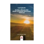 İlahi Dinlere Ve Bilimsel Verilere Göre Kainat Ve İçindeki Varlıkların Yaratılışı