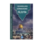 Duvarın Ardı Görmediğimiz Filistin