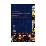 Uluslararası Çalışma Örgütü  Küresel Sosyal Politikanın 100 Yılı