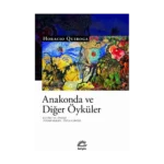 Anakonda ve Diğer Öyküler