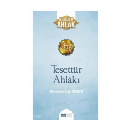 Tesettür Ahlakı;Muhteşem Ahlak 6