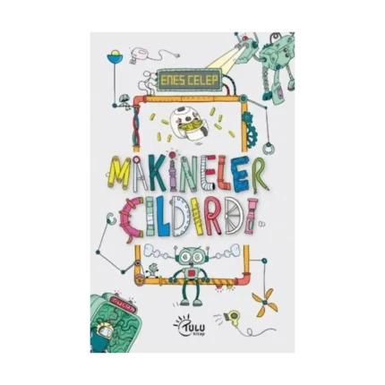 Makineler Çıldırdı