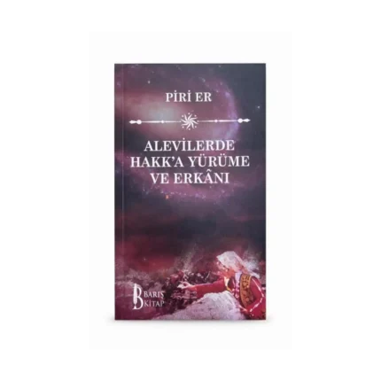 Alevilerde Hakk’a Yürüme ve Erkanı