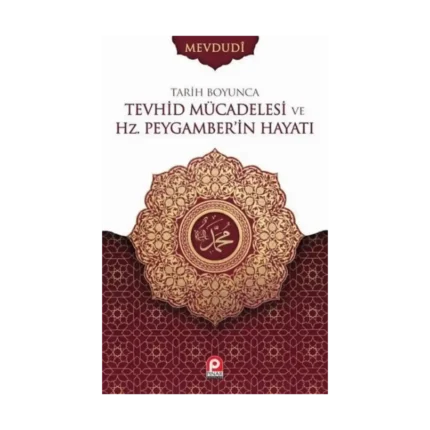 Tarih Boyunca Tevhid Mücadelesi ve Hz. Peygamber'in Hayatı (2 Cilt Takım)