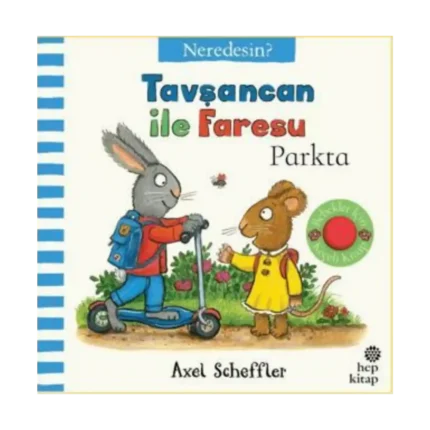 Tavşancan İle Faresu Parkta – Neredesin?