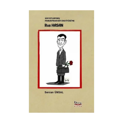 Sovyetler'den Pamukpınar Köy Enstitüsü'ne Rus Hasan