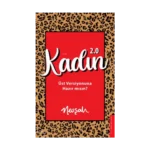 Kadın 2.0;Üst Versiyonuna Hazır mısın?