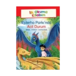 Ejderha Parkı’nda Acil Durum - İlk Okuma Kitabım