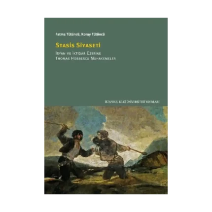 Stasis Siyaseti;İsyan ve İktidar Üzerine Thomas Hobbescu Muhakemeler