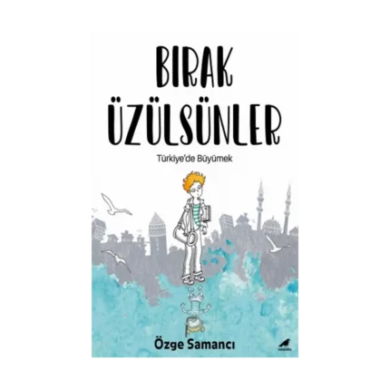 Bırak Üzülsünler