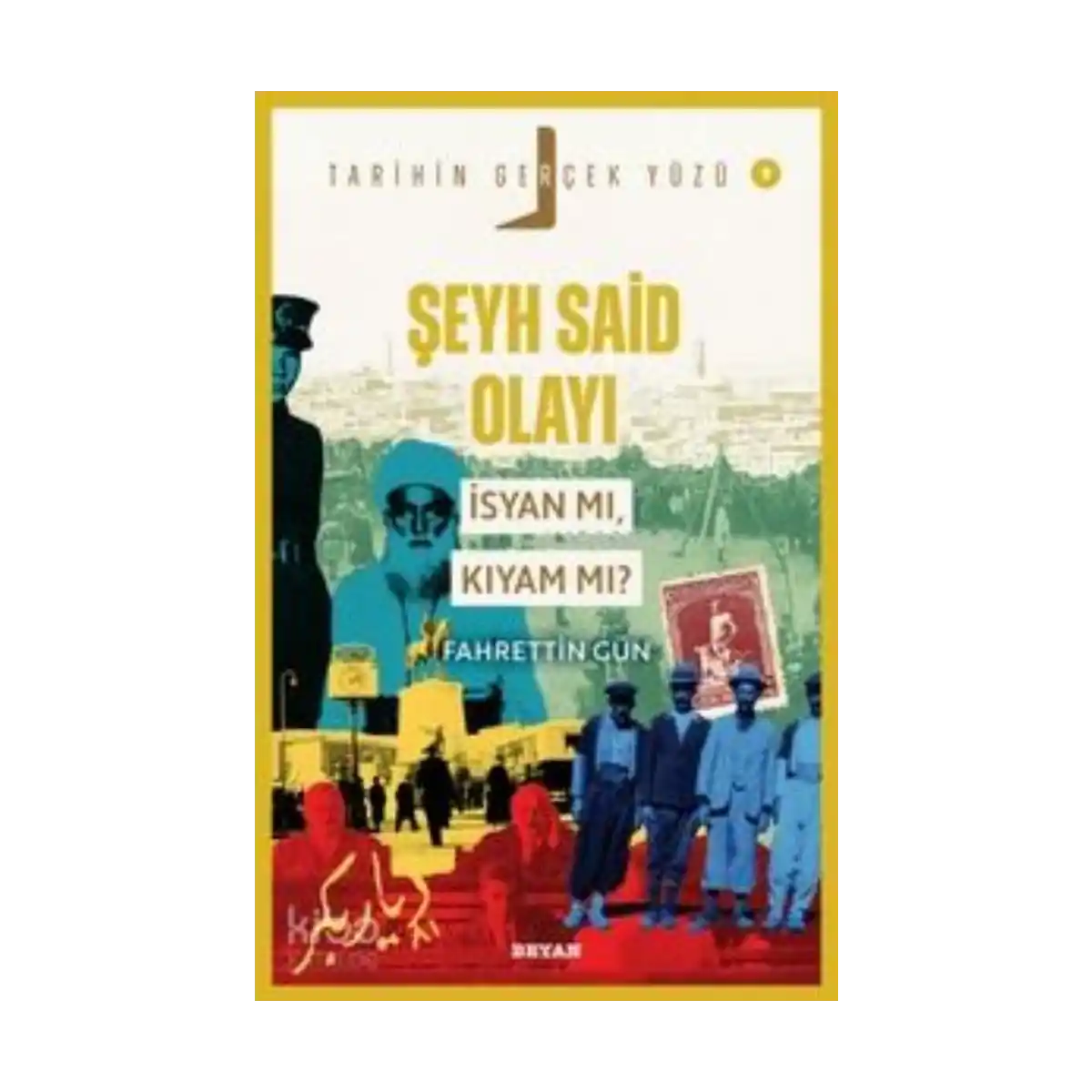 76ce6-seyh-said-olayi-isyan-mi-kiyam-mi-1-1.webp Şeyh Said Olayı;İsyan mı, Kıyam mı? - Görsel 1