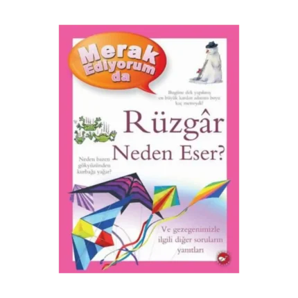 Merak Ediyorum da Rüzgar Neden Eser?